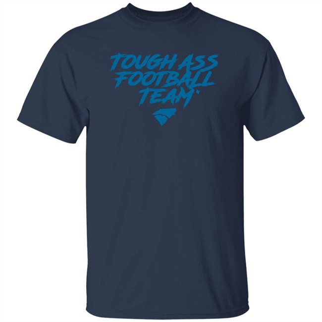 Tough Ass Football Team T Shirt Hoodie Tough Ass Football Team T Shirt Hoodie