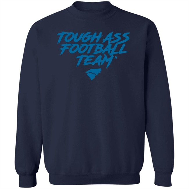 Tough Ass Football Team T Shirt Hoodie Tough Ass Football Team T Shirt Hoodie