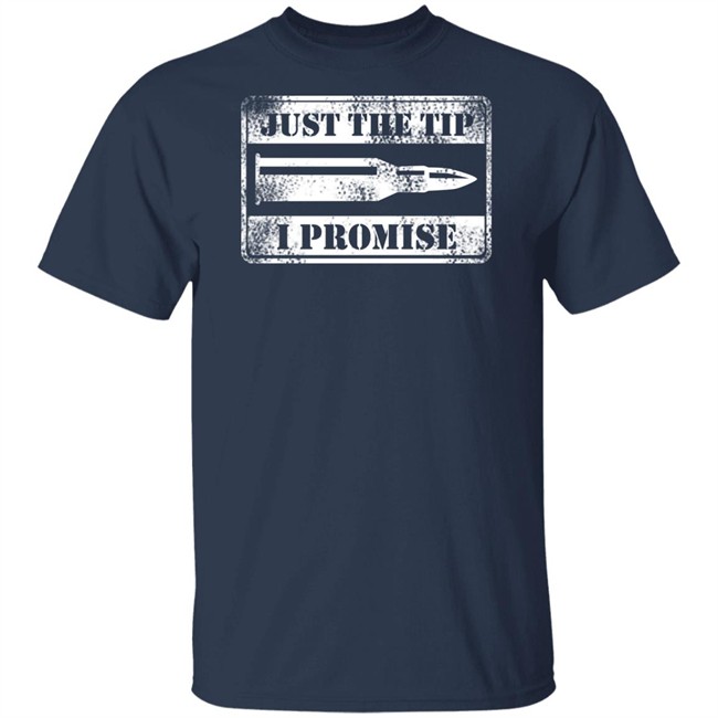 Just The Tip Shirt Hoodie Just The Tip Shirt Hoodie