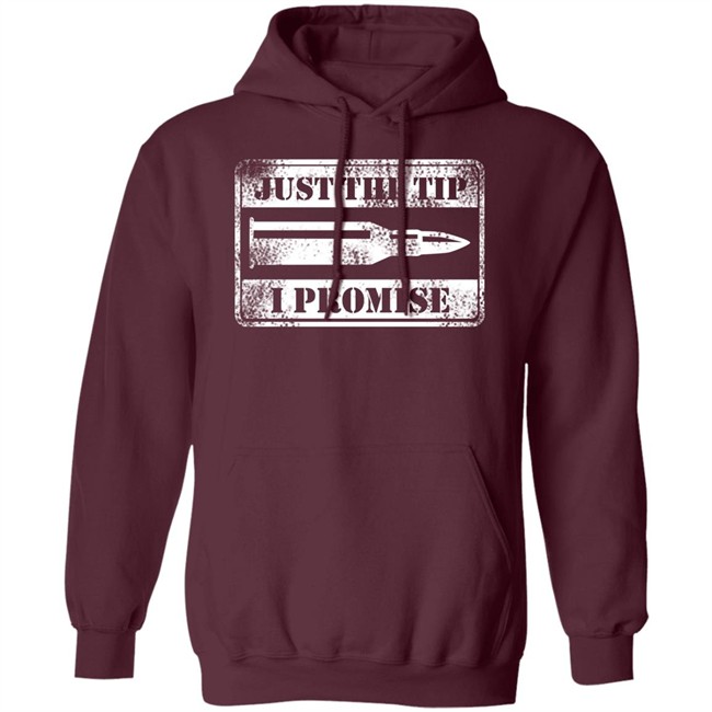 Just The Tip Shirt Hoodie Just The Tip Shirt Hoodie