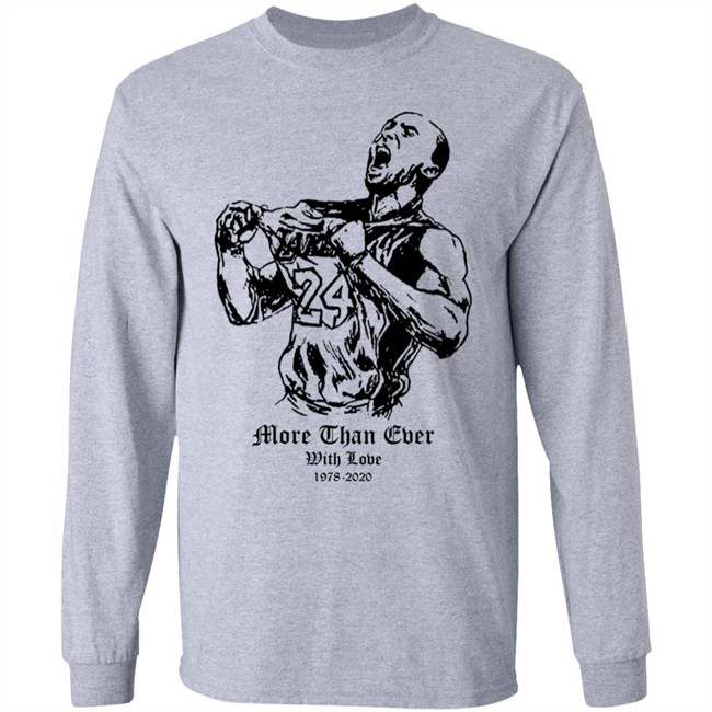 More Than Ever With Love Kobe Shirt Hoodie More Than Ever With Love Kobe Shirt Hoodie