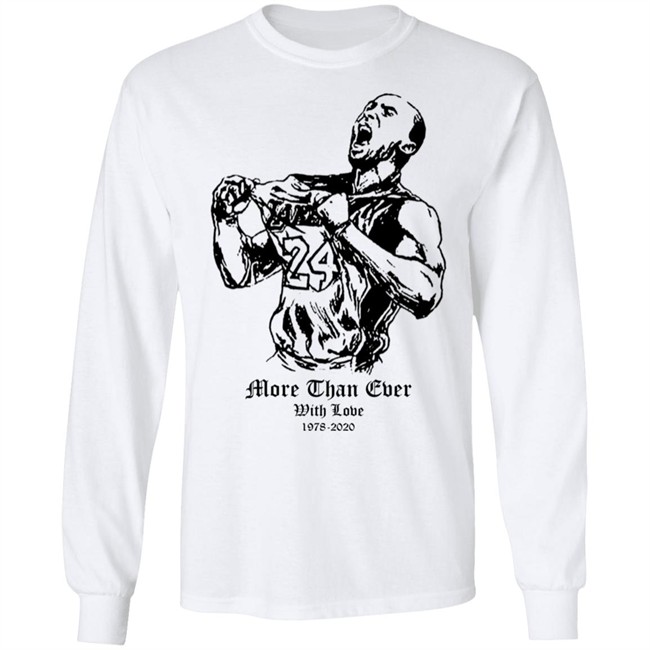More Than Ever With Love Kobe Shirt Hoodie More Than Ever With Love Kobe Shirt Hoodie