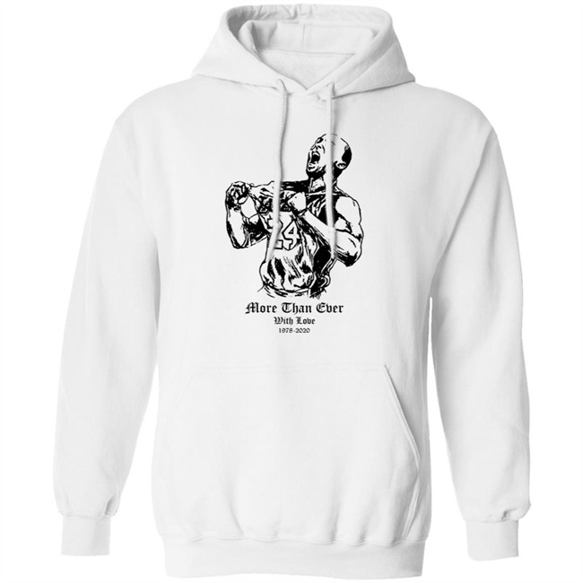 More Than Ever With Love Kobe Shirt Hoodie More Than Ever With Love Kobe Shirt Hoodie