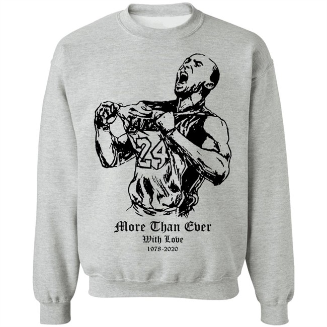 More Than Ever With Love Kobe Shirt Hoodie More Than Ever With Love Kobe Shirt Hoodie