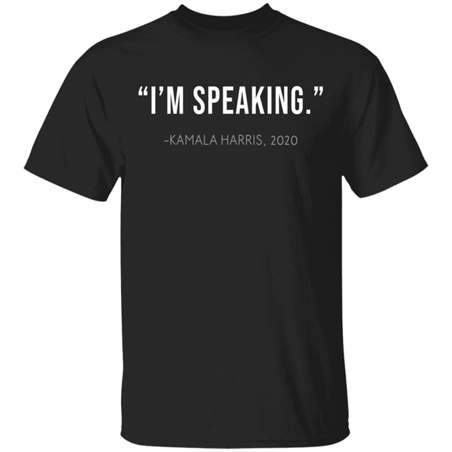 I'm Speaking Kamala Harris T Shirt