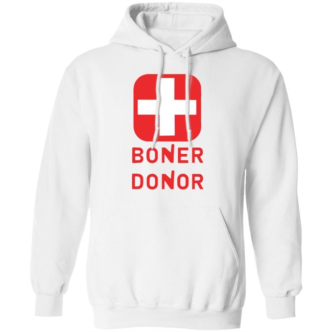 Boner Donor Shirt Hoodie Boner Donor Shirt Hoodie