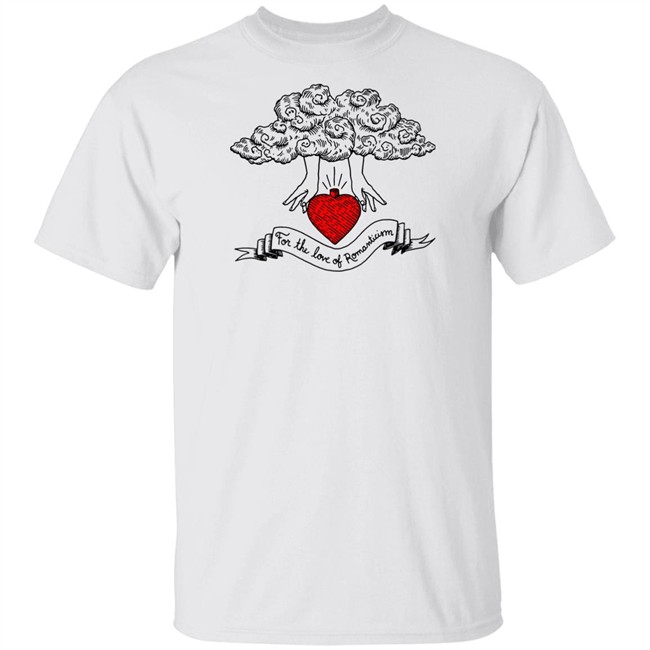 For The Love Of Romanticism T Shirt Hoodie