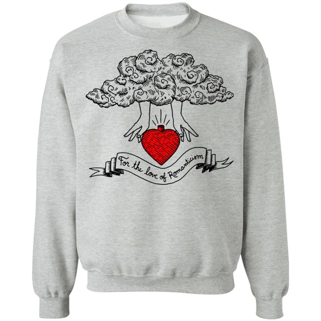 For The Love Of Romanticism T Shirt Hoodie For The Love Of Romanticism T Shirt Hoodie