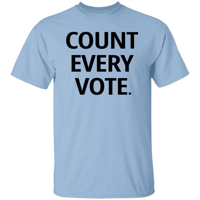 Count Every Vote Hoodie T Shirt