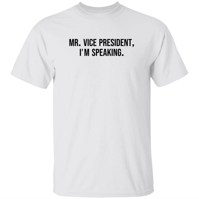 Mr Vice President Im Speaking Shirt Hoodie