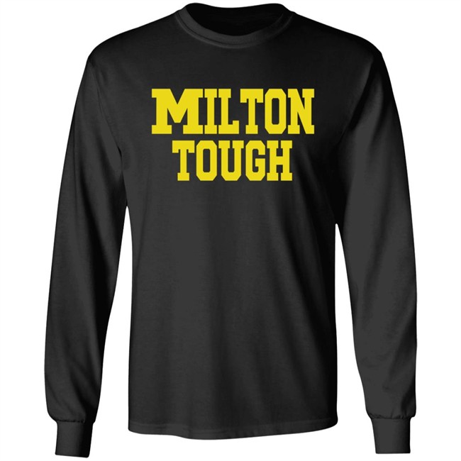 Milton Tough T Shirt Hoodie Milton Tough T Shirt Hoodie