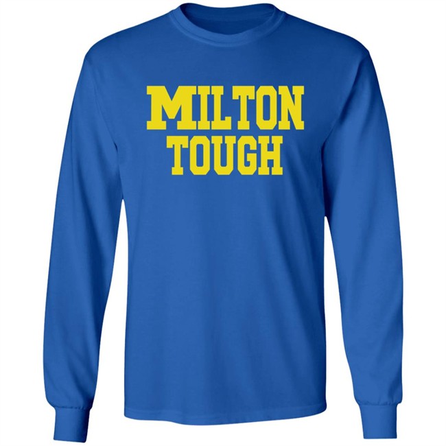 Milton Tough T Shirt Hoodie Milton Tough T Shirt Hoodie