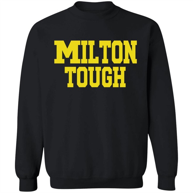 Milton Tough T Shirt Hoodie Milton Tough T Shirt Hoodie