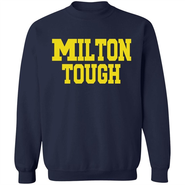Milton Tough T Shirt Hoodie Milton Tough T Shirt Hoodie