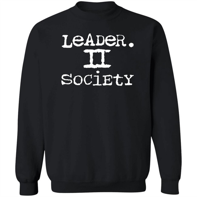 Leader II Society Shirt Leader II Society Shirt