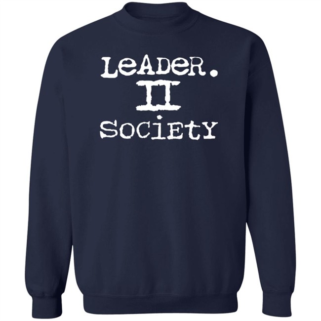 Leader II Society Shirt Leader II Society Shirt