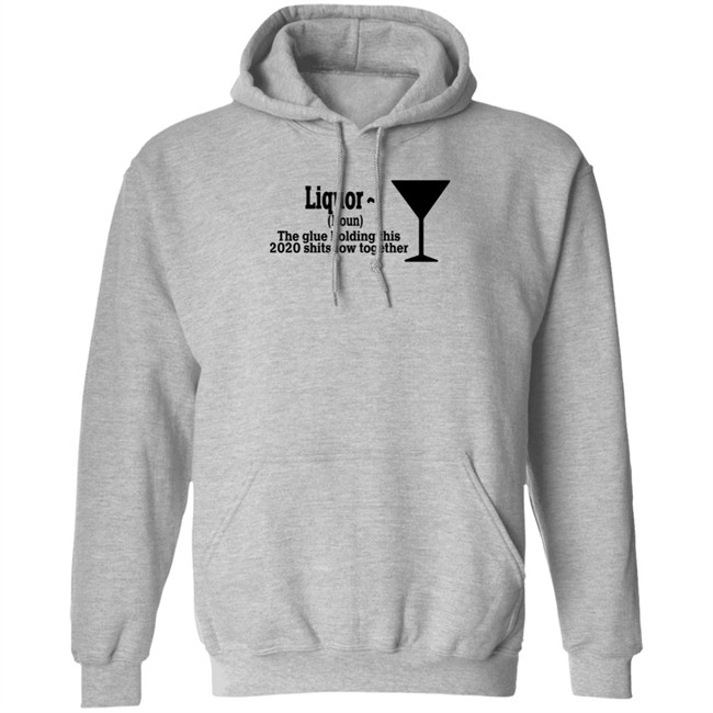 The Glue Holding This 2020 Shitshow Together Tee Shirt The Glue Holding This 2020 Shitshow Together Tee Shirt