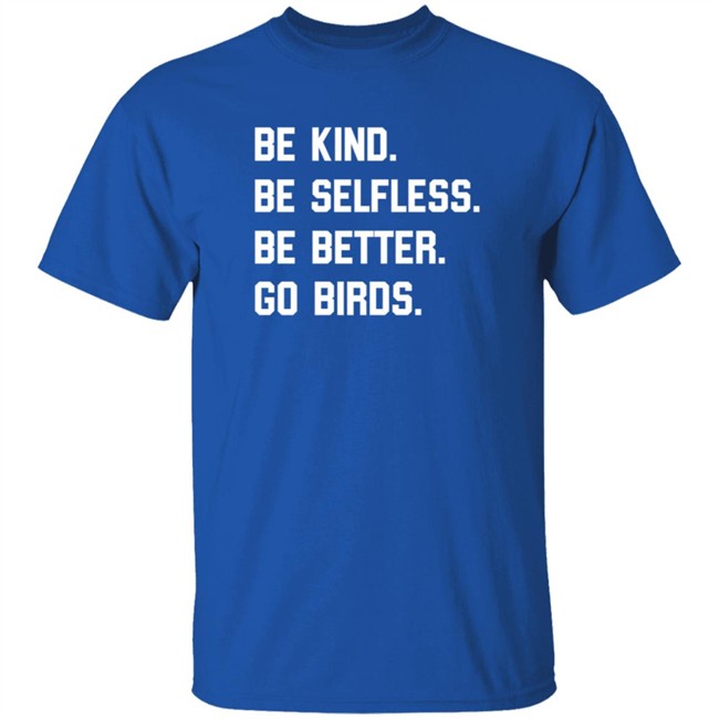 Bonfire Merch Store Be Kind Go Birds Shirt Bonfire Merch Store Be Kind Go Birds Shirt