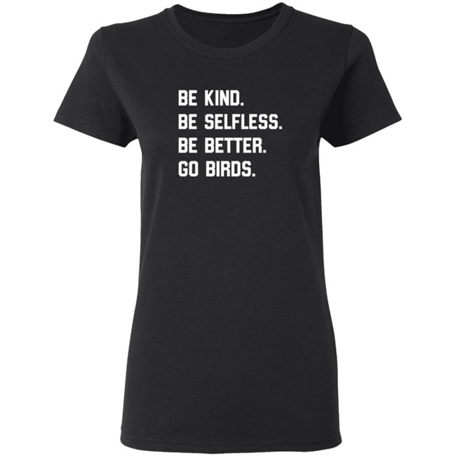 Bonfire Merch Store Be Kind Go Birds Shirt Bonfire Merch Store Be Kind Go Birds Shirt