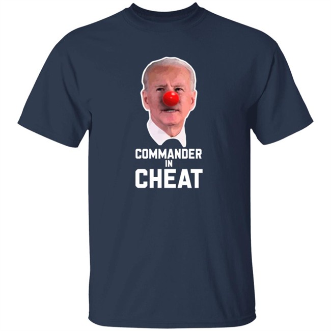 Joe Biden Commander in Cheat Tee Shirt Joe Biden Commander in Cheat Tee Shirt