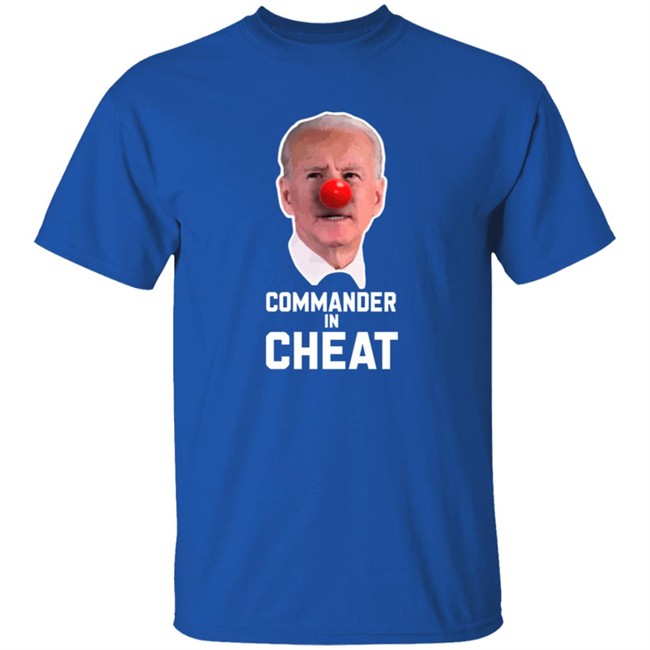 Joe Biden Commander in Cheat Tee Shirt Joe Biden Commander in Cheat Tee Shirt