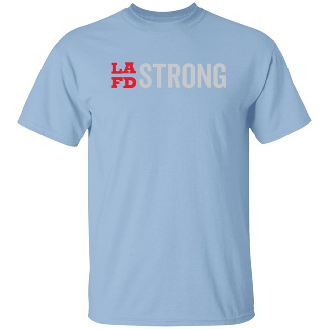 Lafd Strong Shirt Lafd Strong Shirt