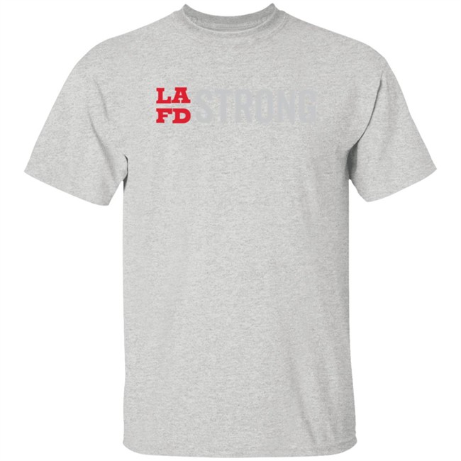 Lafd Strong Shirt Lafd Strong Shirt