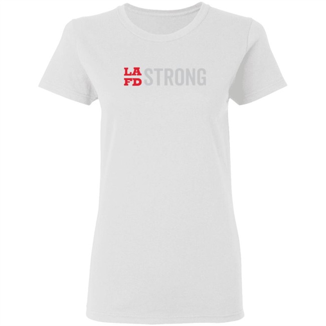 Lafd Strong Shirt Lafd Strong Shirt