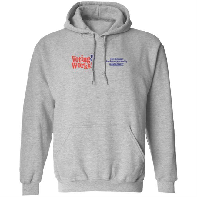 Highsnobiety Merch Voting Works 2020 T Shirt Hoodie Highsnobiety Merch Voting Works 2020 T Shirt Hoodie