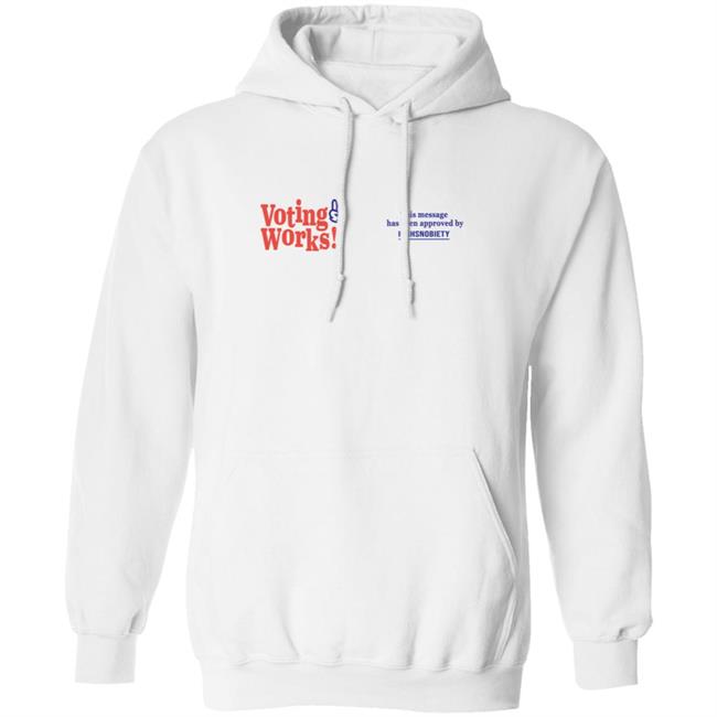 Highsnobiety Merch Voting Works 2020 T Shirt Hoodie Highsnobiety Merch Voting Works 2020 T Shirt Hoodie