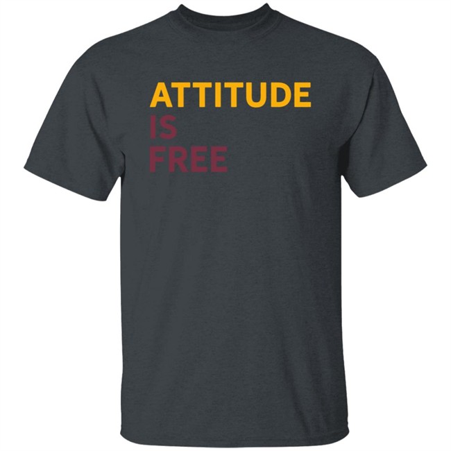 Attitude Is Free T Shirt Alex Smith T Shirt Hoodie Attitude Is Free T Shirt Alex Smith T Shirt Hoodie