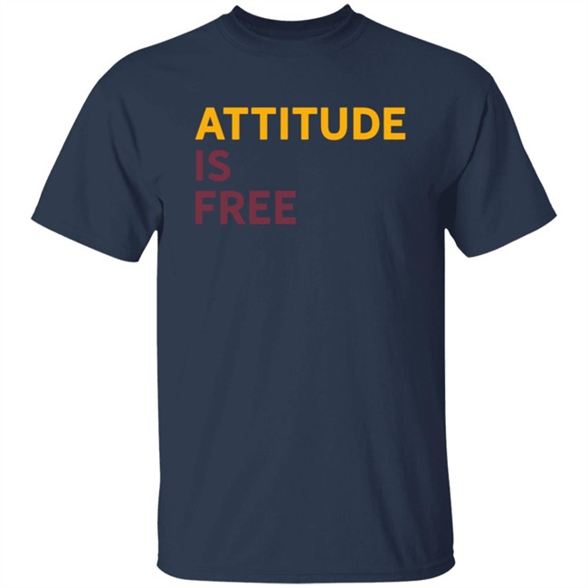 Attitude Is Free T Shirt Alex Smith T Shirt Hoodie Attitude Is Free T Shirt Alex Smith T Shirt Hoodie
