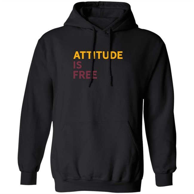 Attitude Is Free T Shirt Alex Smith T Shirt Hoodie Attitude Is Free T Shirt Alex Smith T Shirt Hoodie