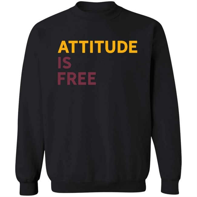 Attitude Is Free T Shirt Alex Smith T Shirt Hoodie Attitude Is Free T Shirt Alex Smith T Shirt Hoodie