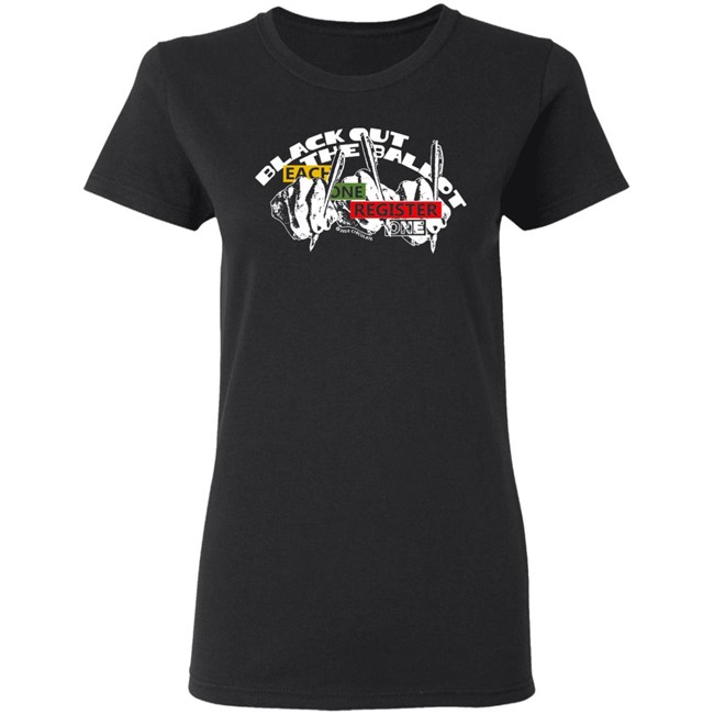 Black Out The Ballot x Circulate Registrar T Shirt Hoodie Black Out The Ballot x Circulate Registrar T Shirt Hoodie