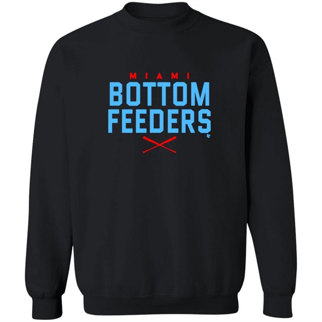 Bottom Feeders BreakingT Shirt Hoodie Bottom Feeders BreakingT Shirt Hoodie