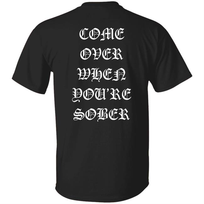 Lil Peep Merch Come Over When You'Re Sober Hoodie T Shirt Lil Peep Merch Come Over When You'Re Sober Hoodie T Shirt