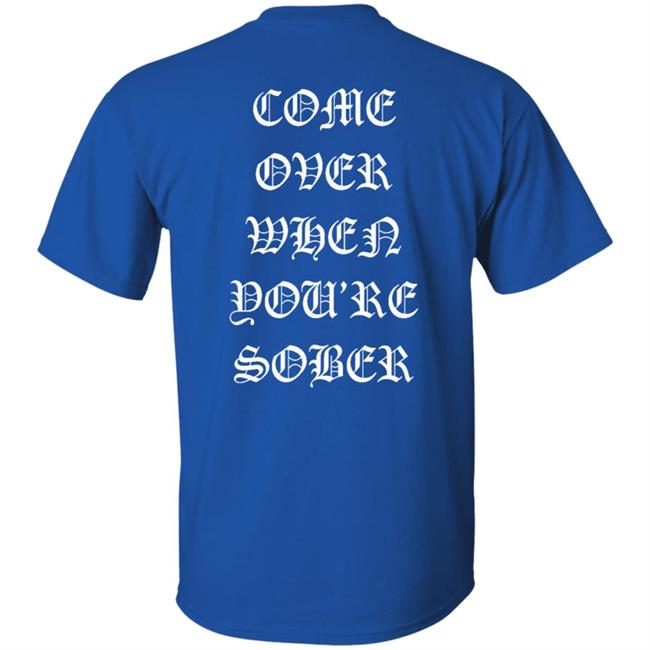 Lil Peep Merch Come Over When You'Re Sober Hoodie T Shirt Lil Peep Merch Come Over When You'Re Sober Hoodie T Shirt
