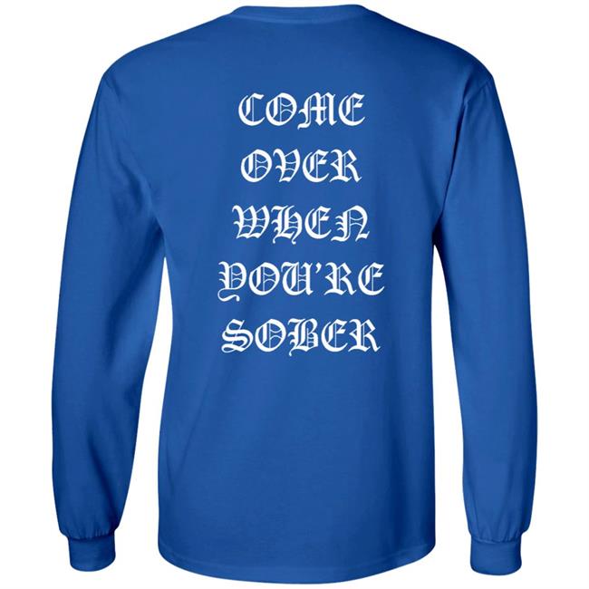 Lil Peep Merch Come Over When You'Re Sober Hoodie T Shirt Lil Peep Merch Come Over When You'Re Sober Hoodie T Shirt