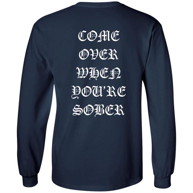 Lil Peep Merch Come Over When You'Re Sober Hoodie T Shirt Lil Peep Merch Come Over When You'Re Sober Hoodie T Shirt