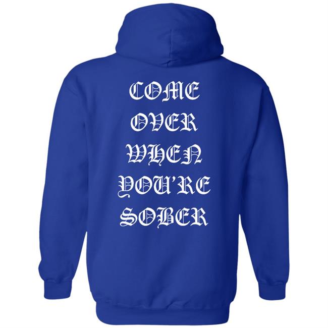 Lil Peep Merch Come Over When You'Re Sober Hoodie T Shirt Lil Peep Merch Come Over When You'Re Sober Hoodie T Shirt
