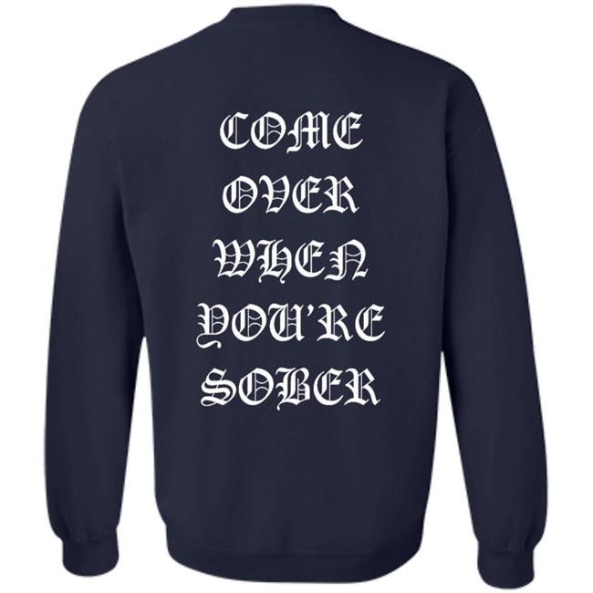 Lil Peep Merch Come Over When You'Re Sober Hoodie T Shirt Lil Peep Merch Come Over When You'Re Sober Hoodie T Shirt