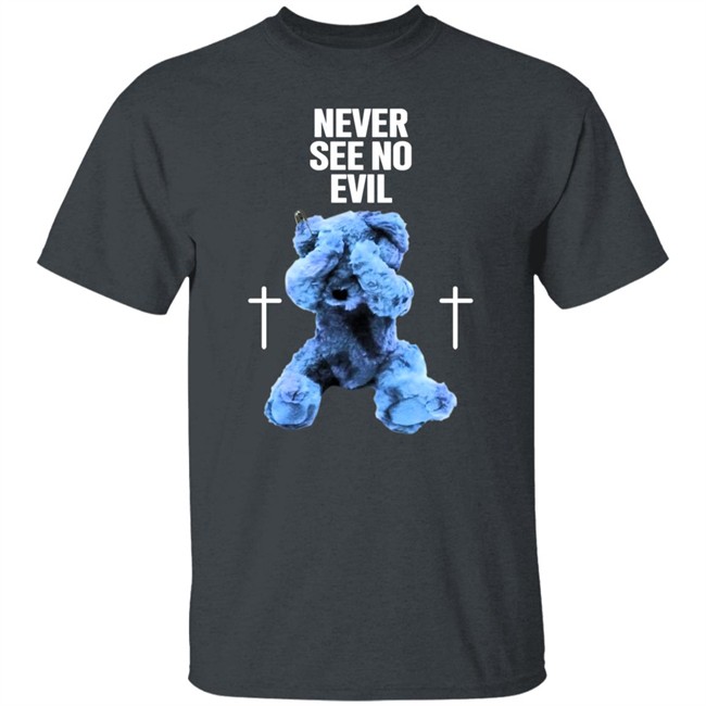 Never See No Evil Tee Shirt Hoodie Never See No Evil Tee Shirt Hoodie