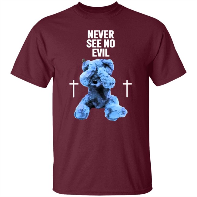 Never See No Evil Tee Shirt Hoodie Never See No Evil Tee Shirt Hoodie