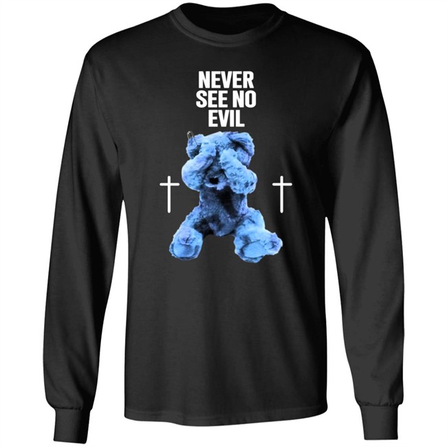Never See No Evil Tee Shirt Hoodie Never See No Evil Tee Shirt Hoodie