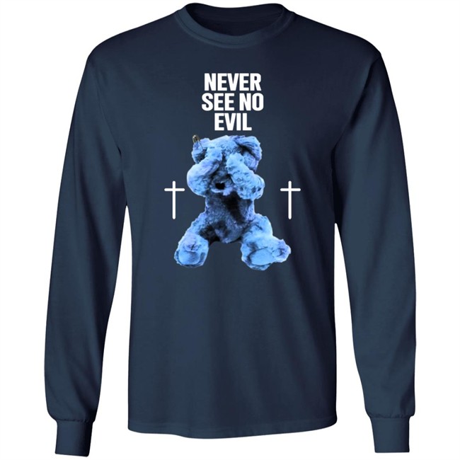 Never See No Evil Tee Shirt Hoodie Never See No Evil Tee Shirt Hoodie