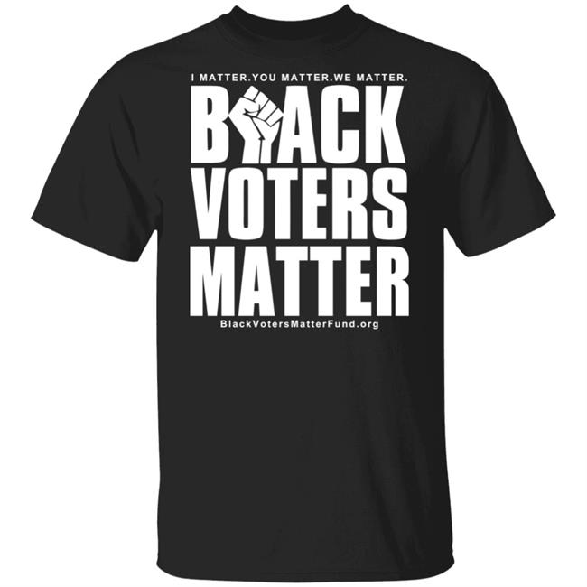 Black Voters Matter Shirt Hoodie