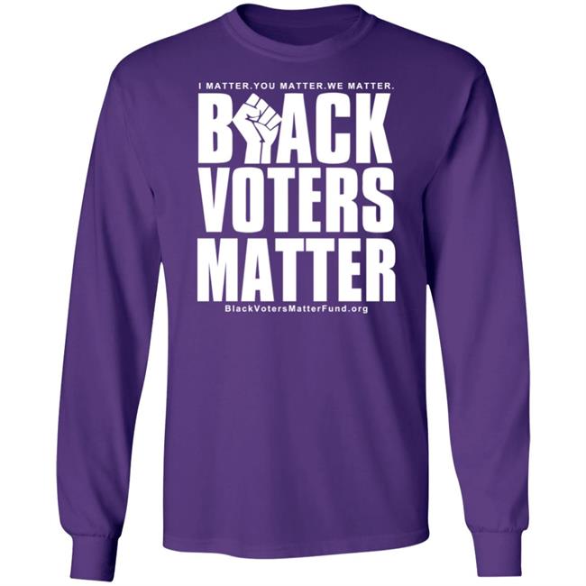 Black Voters Matter Shirt Hoodie Black Voters Matter Shirt Hoodie