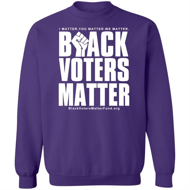 Black Voters Matter Shirt Hoodie Black Voters Matter Shirt Hoodie