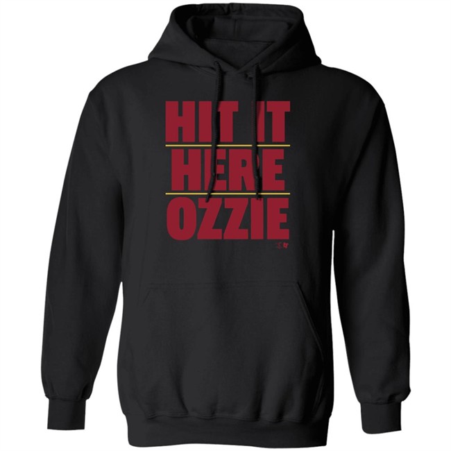 Hit It Here Ozzie T Shirt Hoodie Hit It Here Ozzie T Shirt Hoodie
